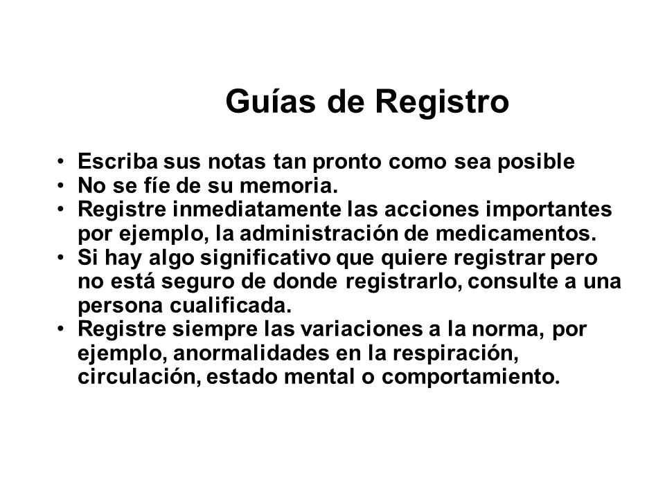 Guías de Registro Escriba sus notas tan pronto como sea posible