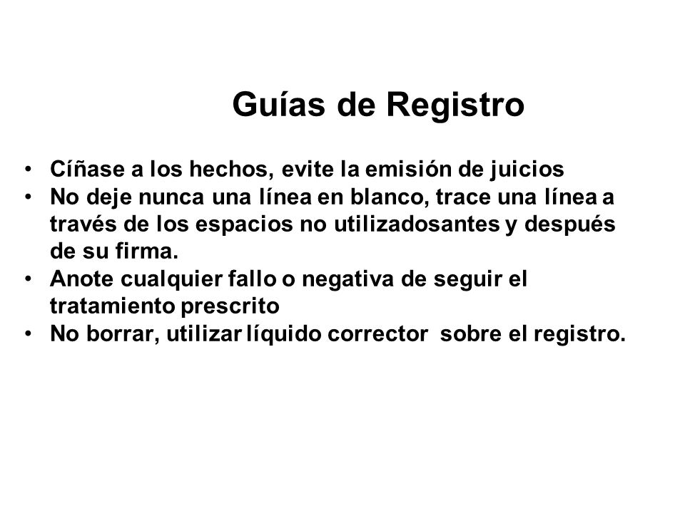 Guías de Registro Cíñase a los hechos, evite la emisión de juicios