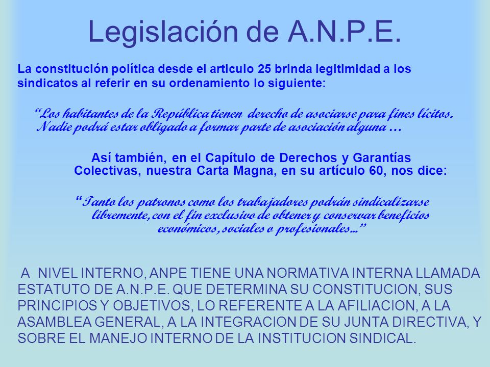 Legislación de A.N.P.E. La constitución política desde el articulo 25 brinda legitimidad a los.