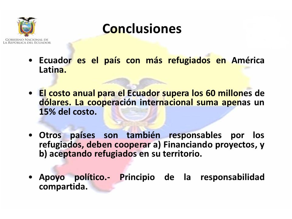 Conclusiones Ecuador es el país con más refugiados en América Latina.