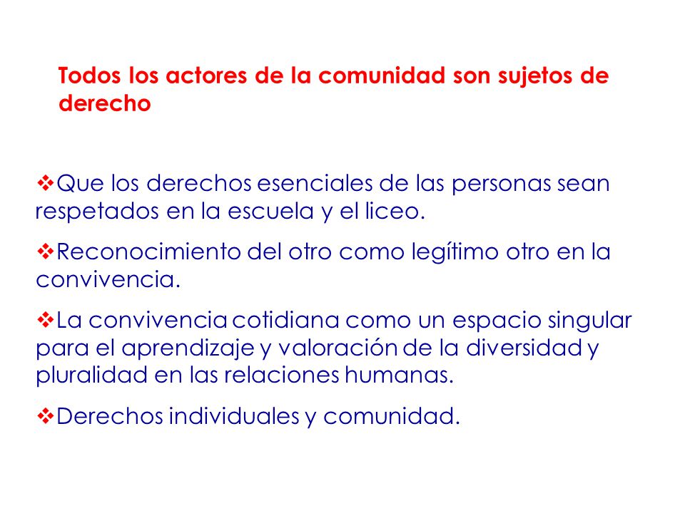 Todos los actores de la comunidad son sujetos de derecho