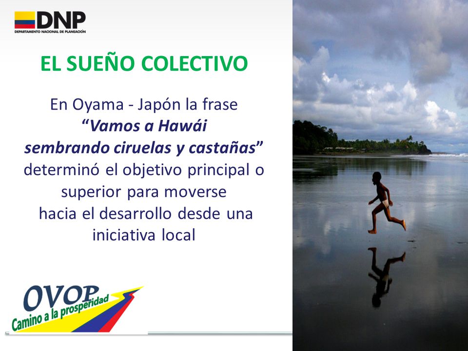 EL SUEÑO COLECTIVO En Oyama - Japón la frase Vamos a Hawái