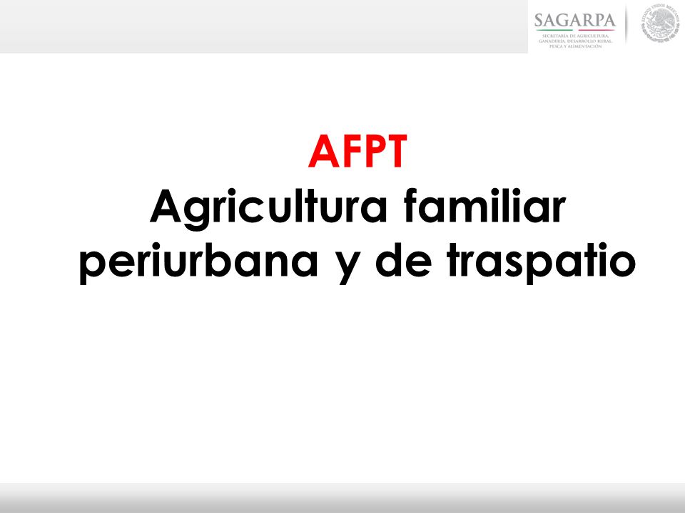 Agricultura familiar periurbana y de traspatio