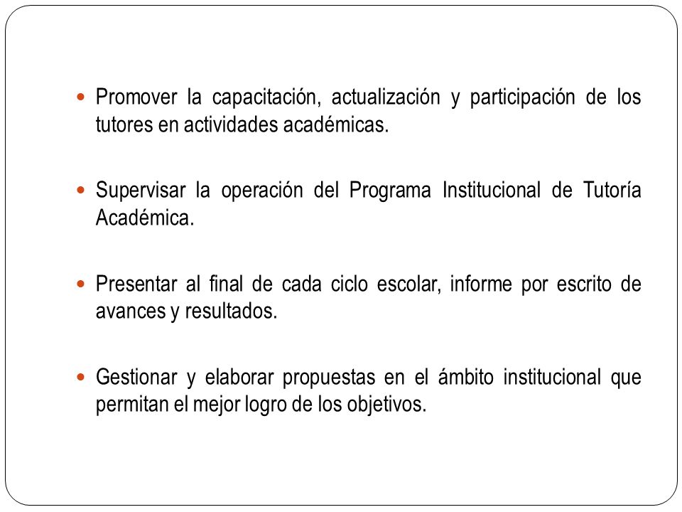 Promover la capacitación, actualización y participación de los tutores en actividades académicas.