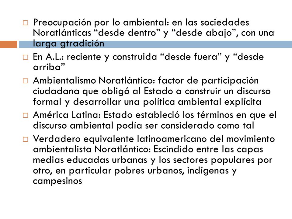 Preocupación por lo ambiental: en las sociedades Noratlánticas desde dentro y desde abajo , con una larga gtradición