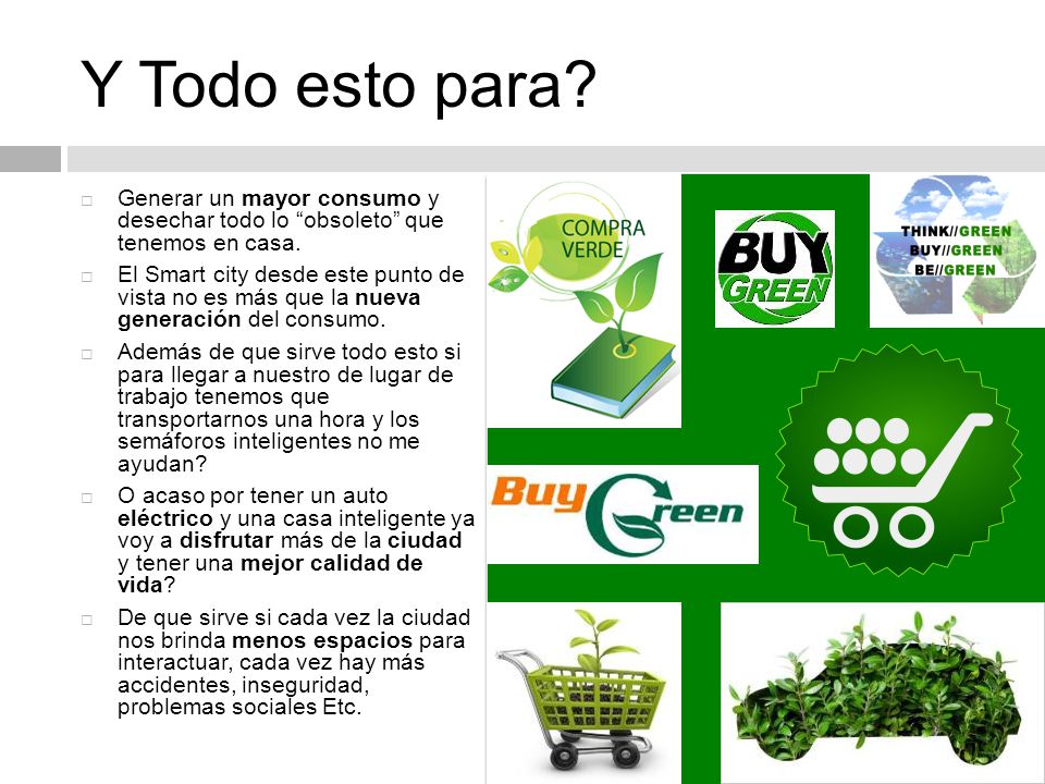 Y Todo esto para Generar un mayor consumo y desechar todo lo obsoleto que tenemos en casa.