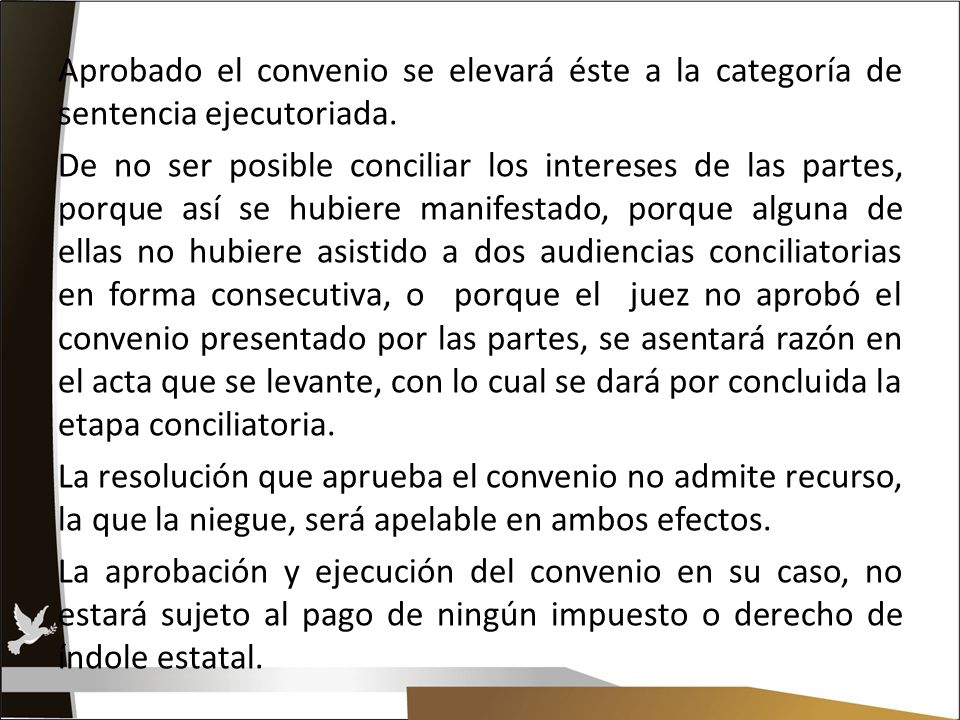 Aprobado el convenio se elevará éste a la categoría de sentencia ejecutoriada.
