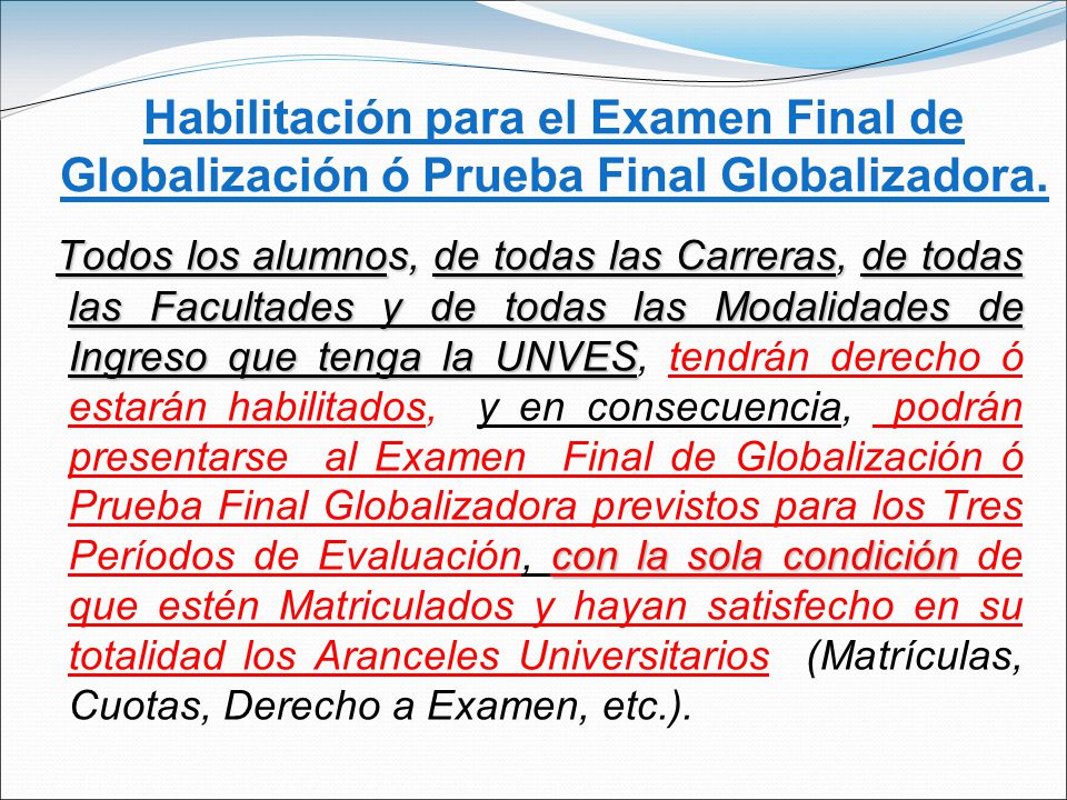 Habilitación para el Examen Final de Globalización ó Prueba Final Globalizadora.