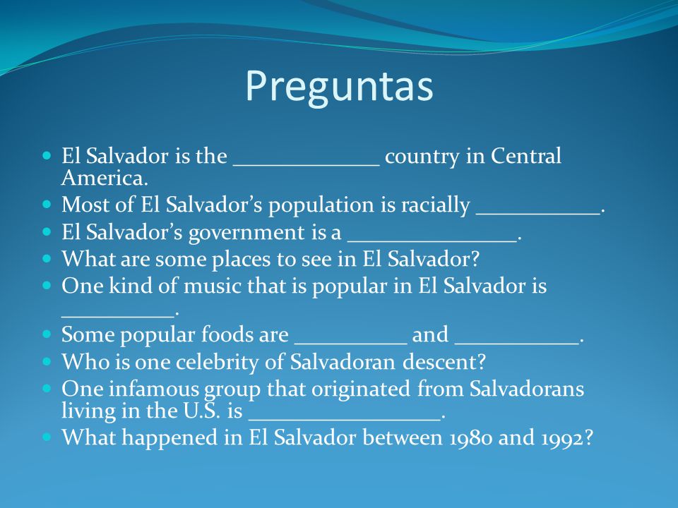 Preguntas El Salvador is the _____________ country in Central America.