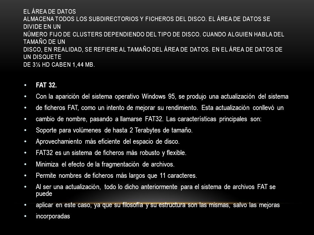 Soporte para volúmenes de hasta 2 Terabytes de tamaño.