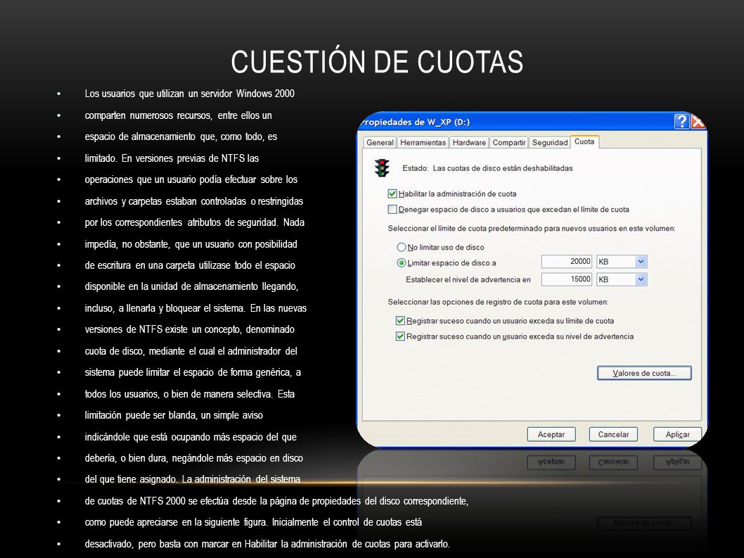 Cuestión de cuotas Los usuarios que utilizan un servidor Windows 2000