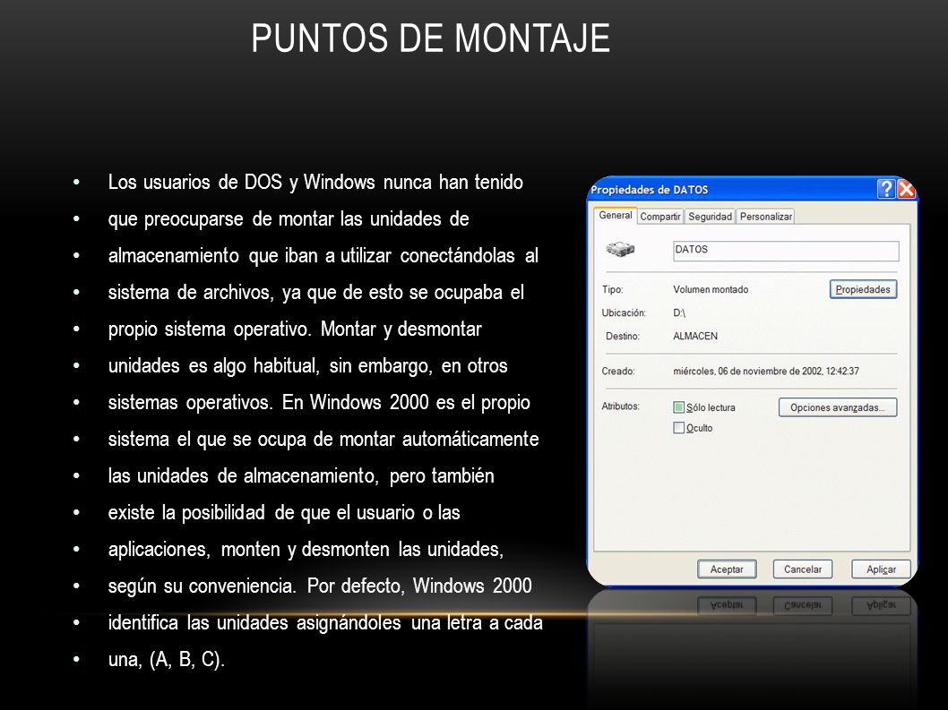 Puntos de montaje Los usuarios de DOS y Windows nunca han tenido