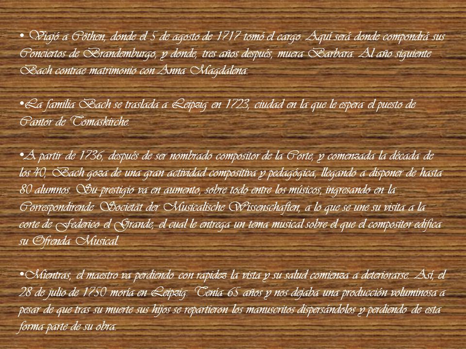 Viajó a Cöthen, donde el 5 de agosto de 1717 tomó el cargo