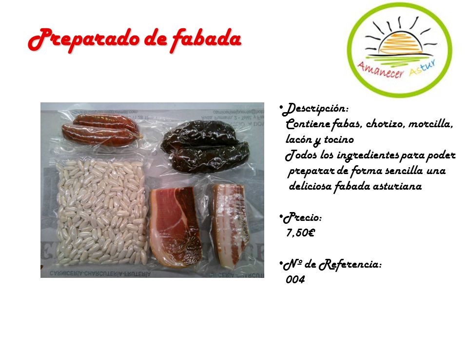 Preparado de fabada Descripción: Contiene fabas, chorizo, morcilla,