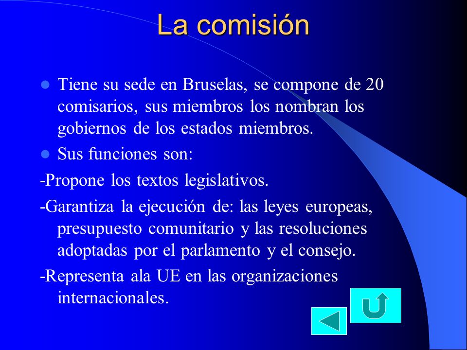 La comisión Tiene su sede en Bruselas, se compone de 20 comisarios, sus miembros los nombran los gobiernos de los estados miembros.