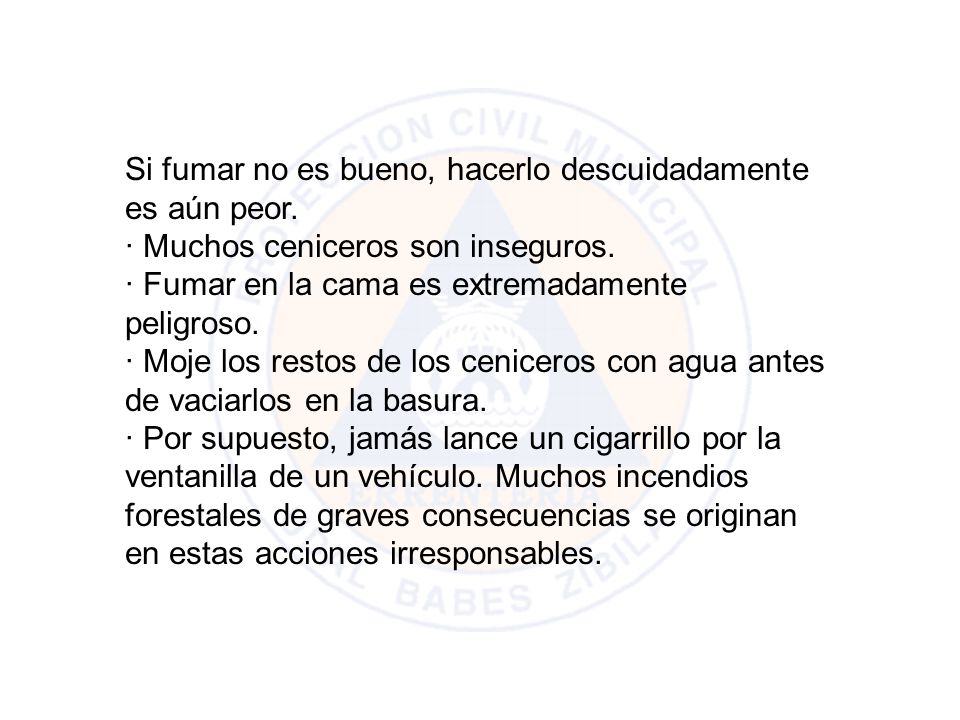Si fumar no es bueno, hacerlo descuidadamente es aún peor