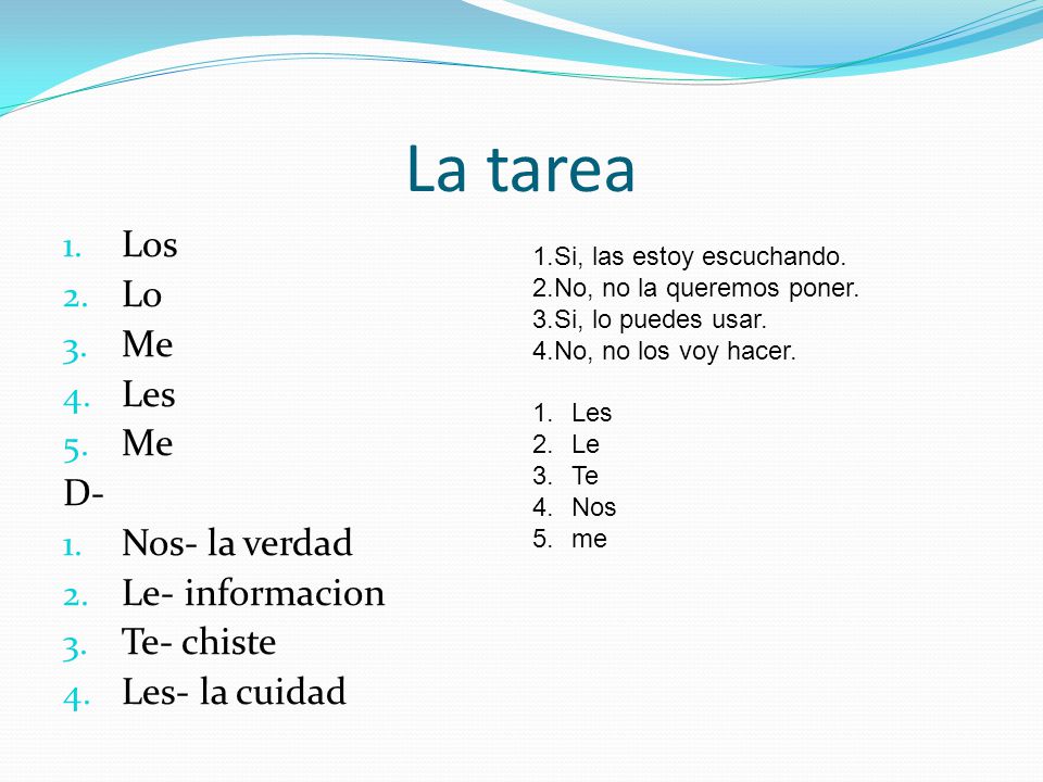 La tarea Los Lo Me Les D- Nos- la verdad Le- informacion Te- chiste