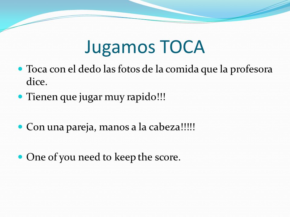 Jugamos TOCA Toca con el dedo las fotos de la comida que la profesora dice. Tienen que jugar muy rapido!!!
