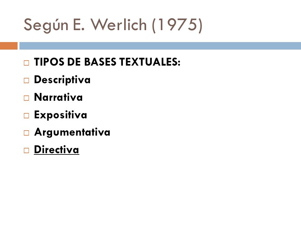 Según E. Werlich (1975) TIPOS DE BASES TEXTUALES: Descriptiva