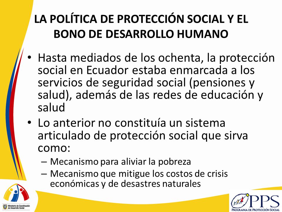 LA POLÍTICA DE PROTECCIÓN SOCIAL Y EL BONO DE DESARROLLO HUMANO