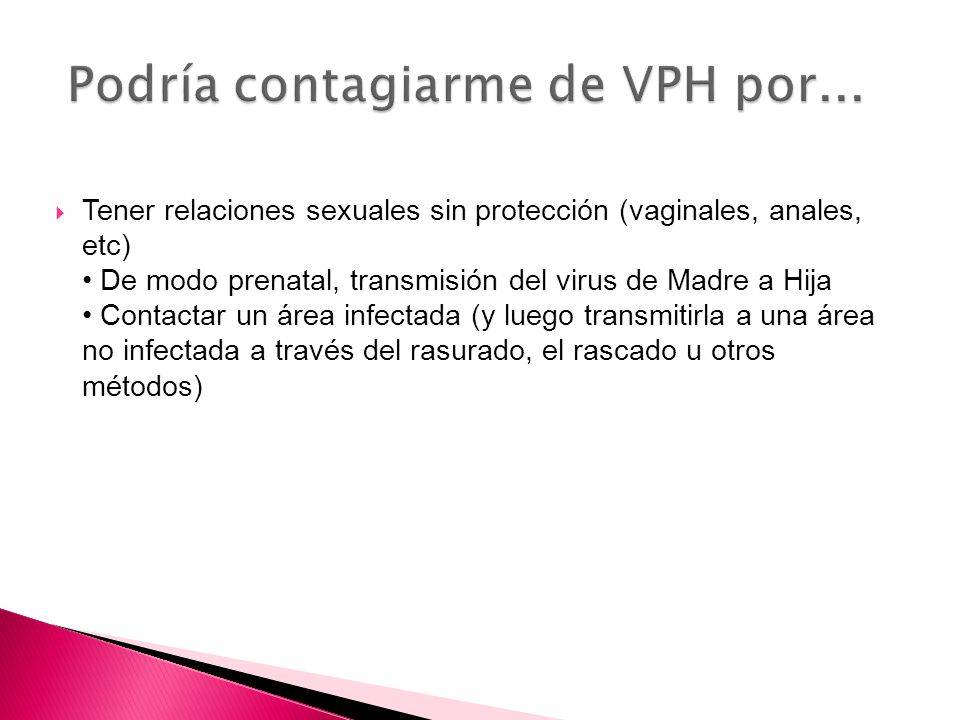 Podría contagiarme de VPH por...