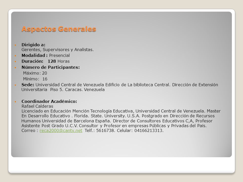 Aspectos Generales Dirigido a: Gerentes, Supervisores y Analistas.