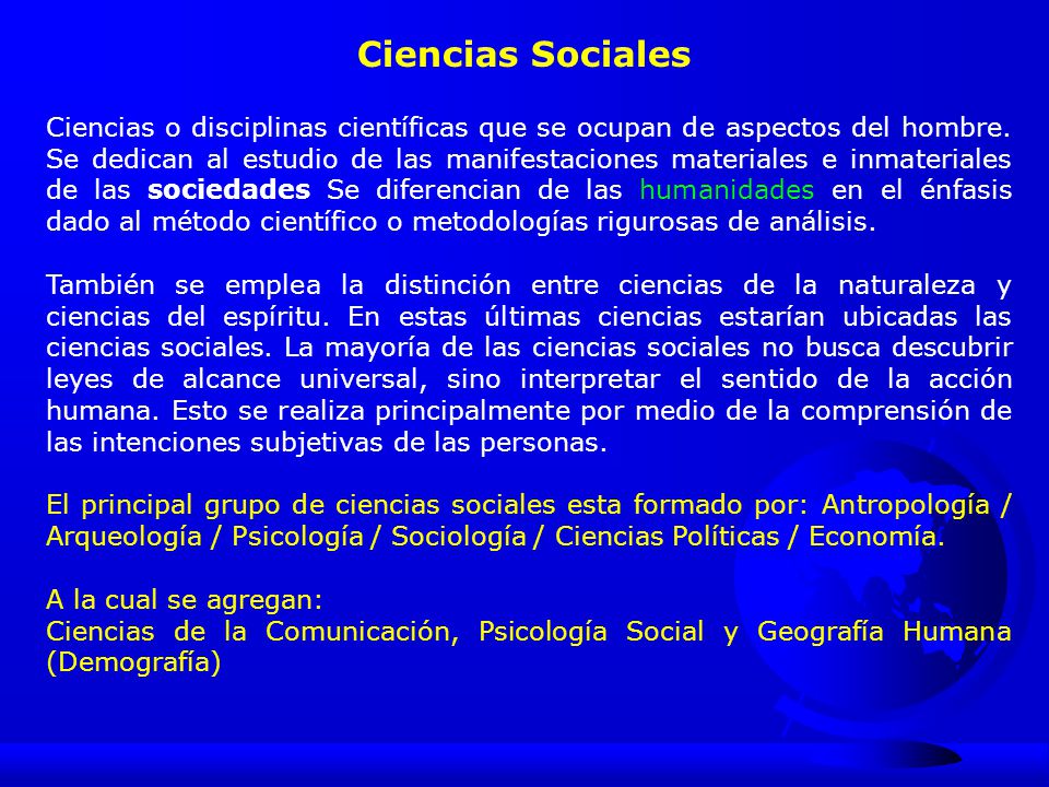 6. Las ciencias humanas Las Ciencias humanas se ocupan del conocimiento y la cultura del hombre: Arte.