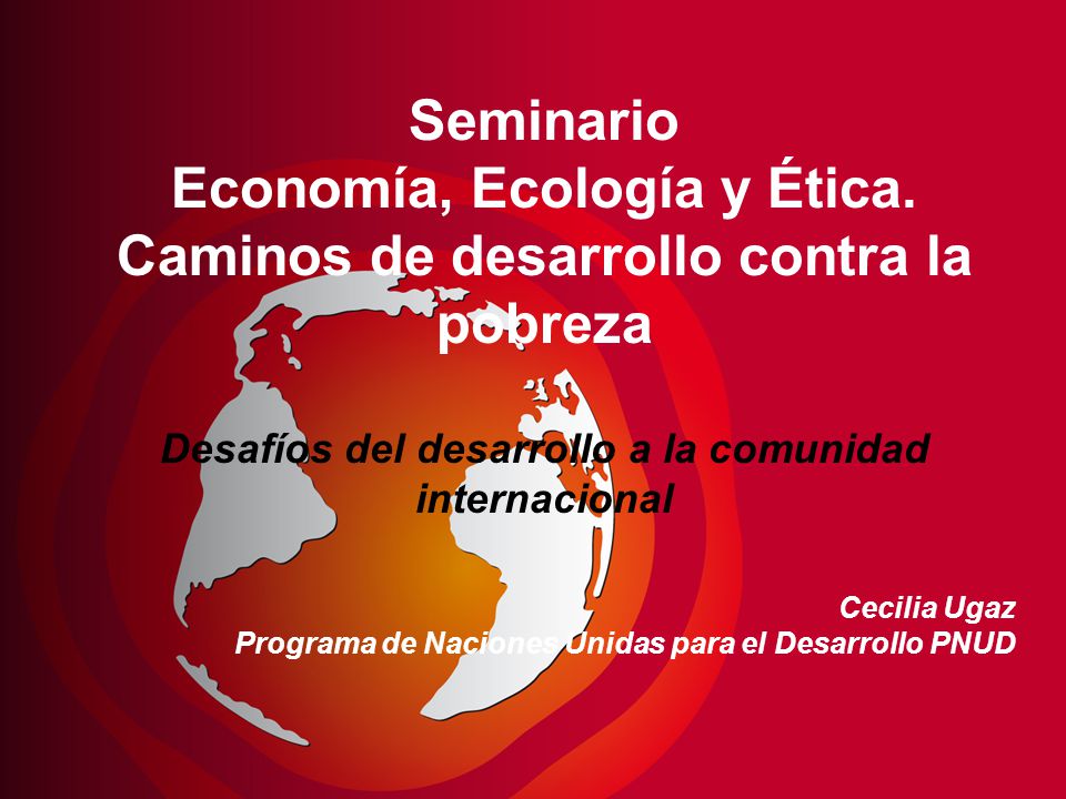 Economía, Ecología y Ética. Caminos de desarrollo contra la pobreza