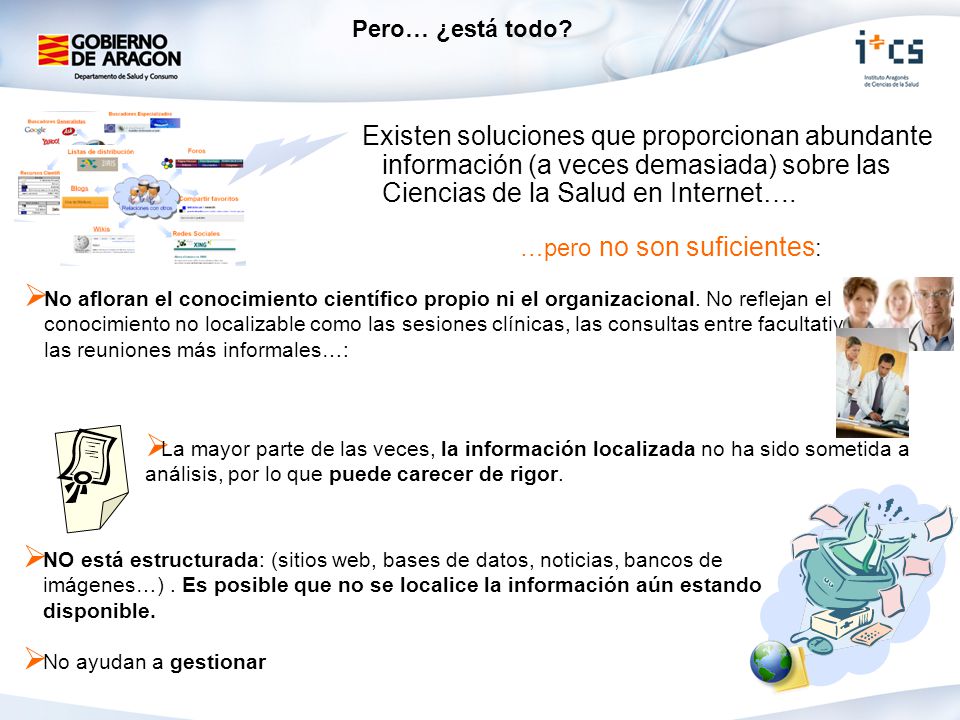 Pero… ¿está todo Existen soluciones que proporcionan abundante información (a veces demasiada) sobre las Ciencias de la Salud en Internet….