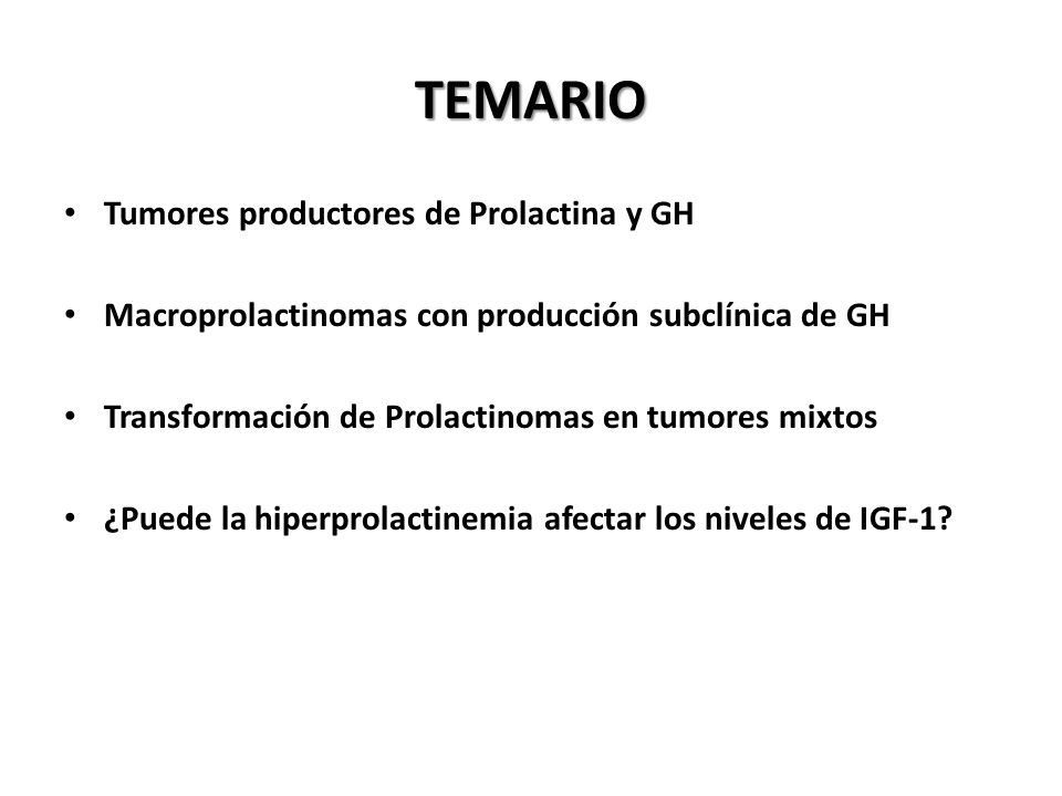 TEMARIO Tumores productores de Prolactina y GH