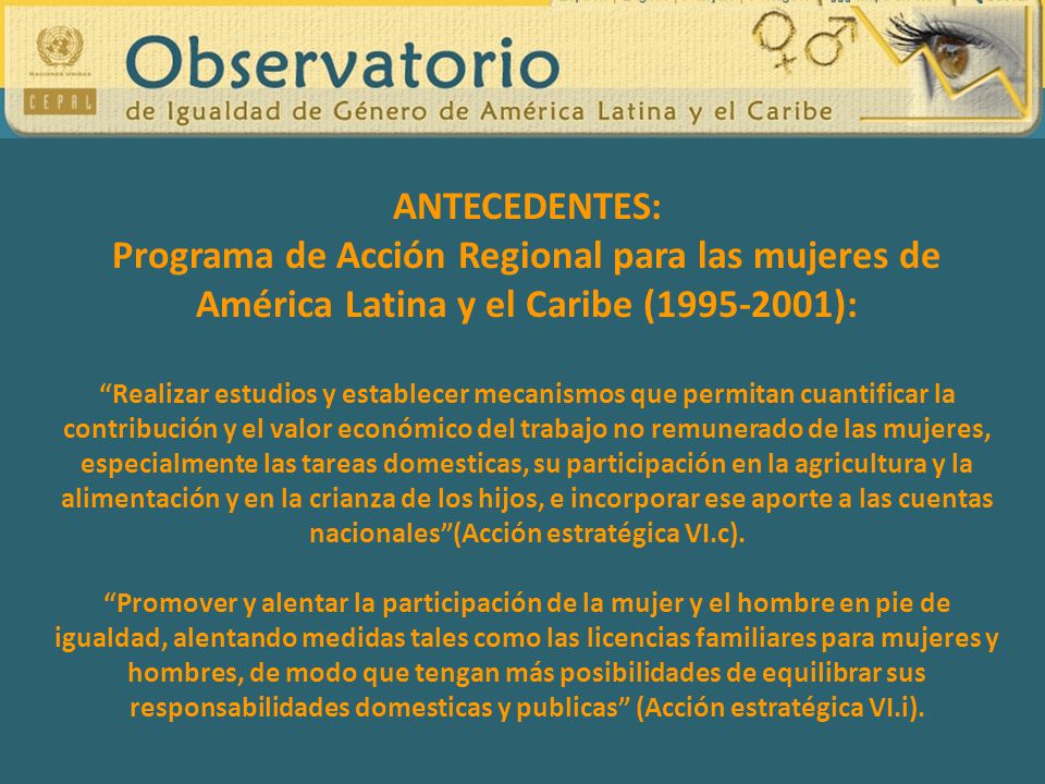 ANTECEDENTES: Programa de Acción Regional para las mujeres de América Latina y el Caribe ( ):