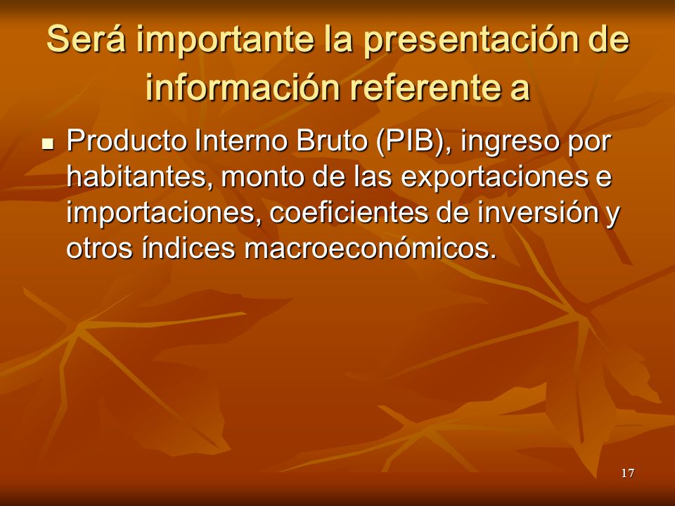 Será importante la presentación de información referente a