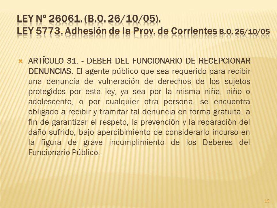 Ley Adhesión de la Prov. de Corrientes b.o. 26/10/05