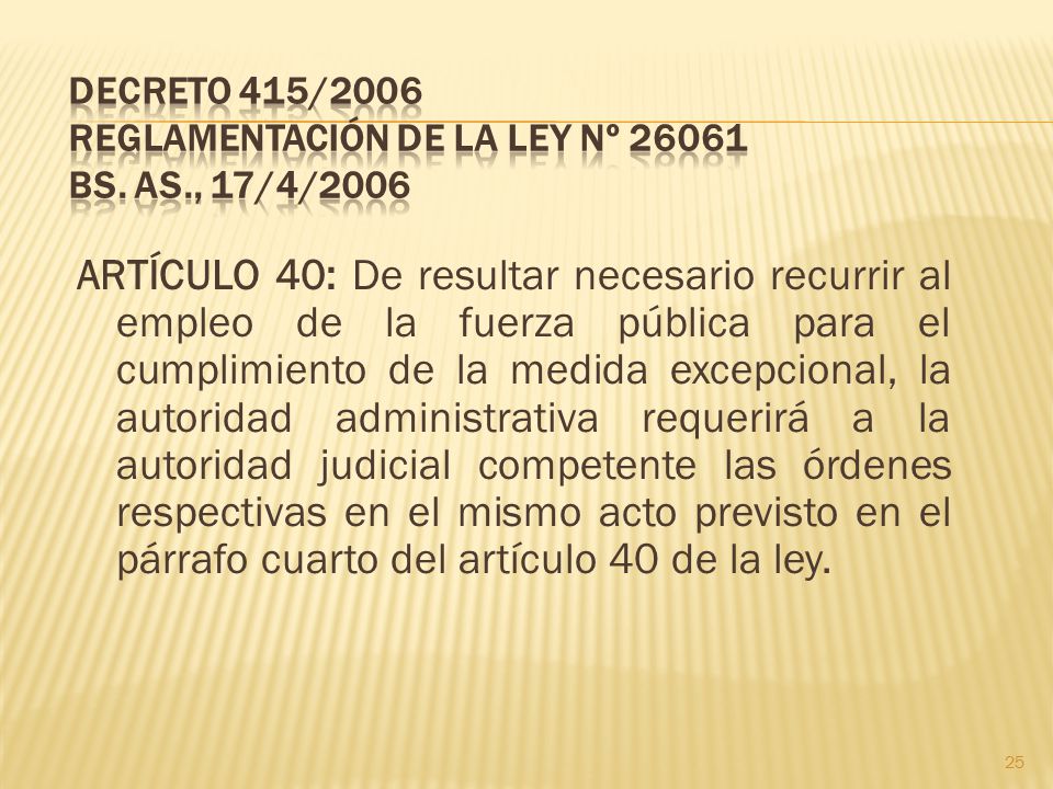 DECRETO 415/2006 REGLAMENTACIÓN DE LA LEY Nº Bs. As., 17/4/2006