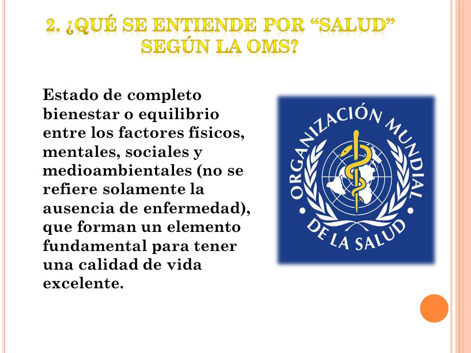 2. ¿Qué se entiende por ‘‘SALUD según la OMS