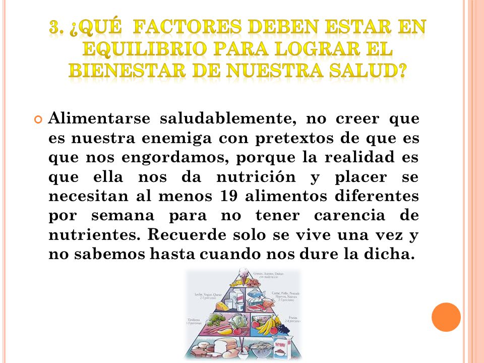 3. ¿Qué factores deben estar en equilibrio para lograr el bienestar de nuestra salud