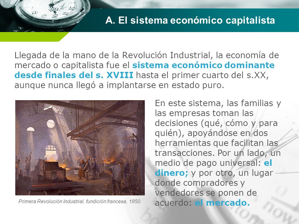 A. El sistema económico capitalista