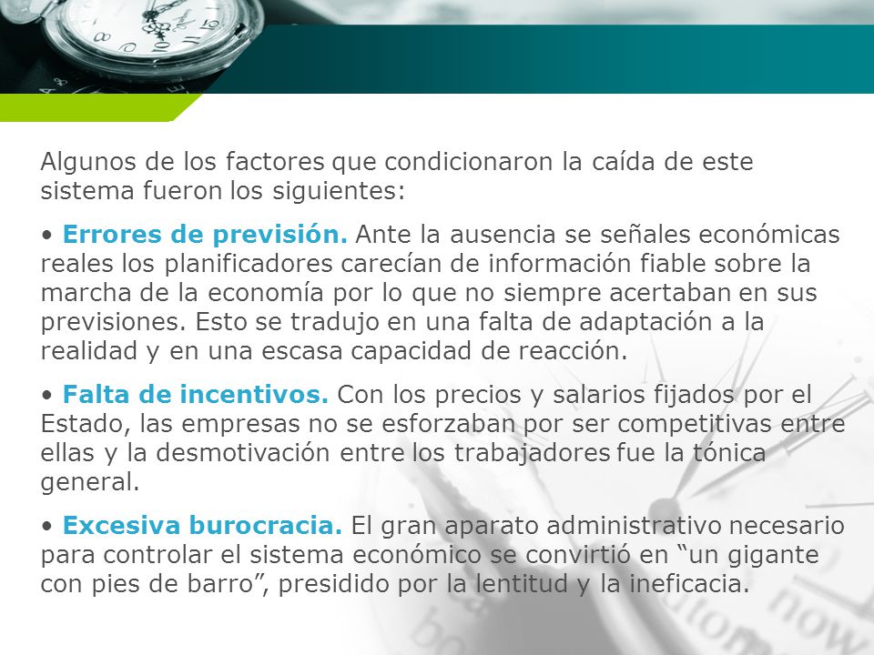 Algunos de los factores que condicionaron la caída de este sistema fueron los siguientes: