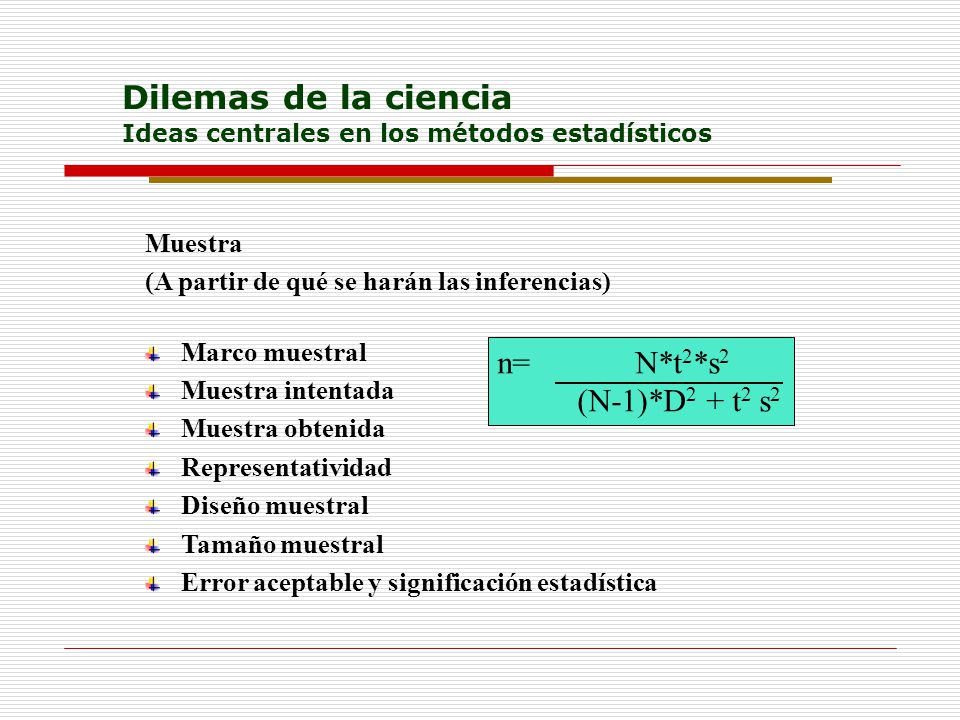 Dilemas de la ciencia Ideas centrales en los métodos estadísticos