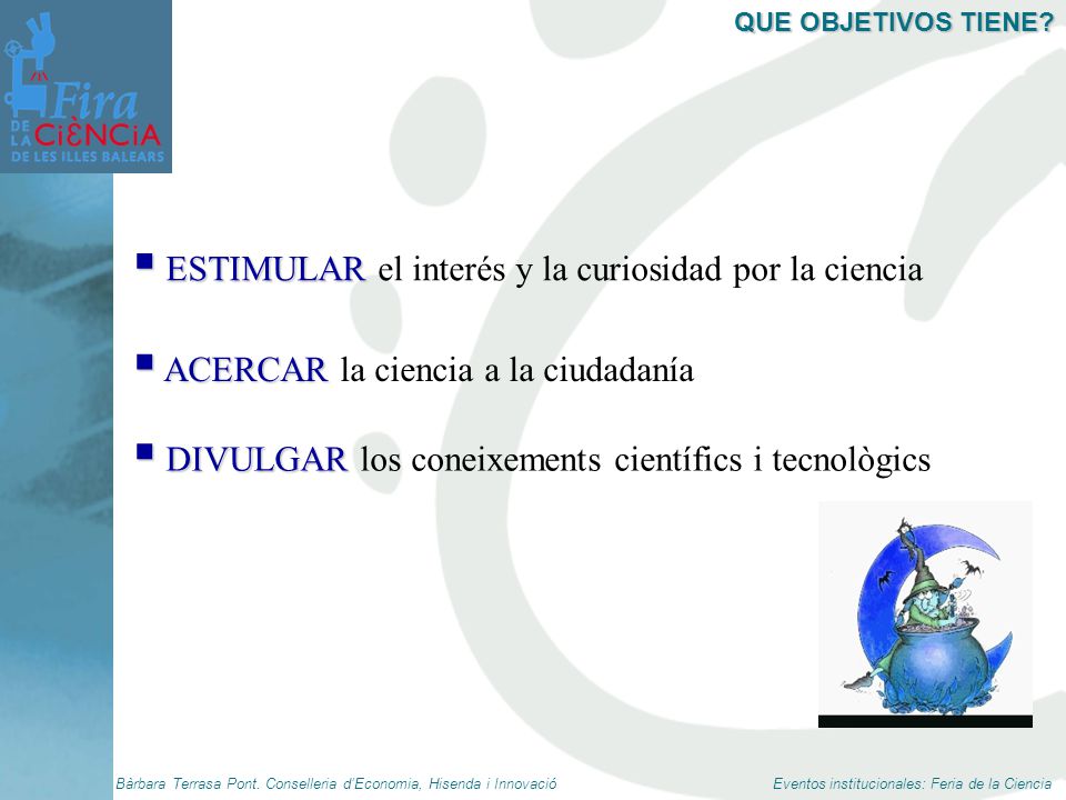 ESTIMULAR el interés y la curiosidad por la ciencia
