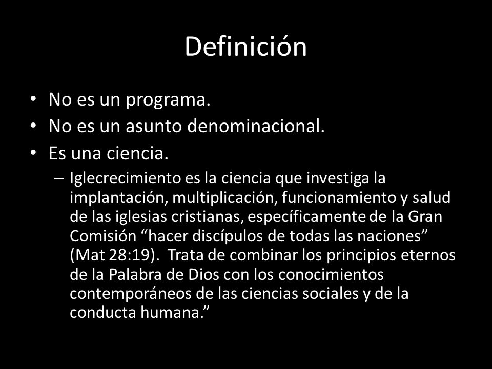 Definición No es un programa. No es un asunto denominacional.