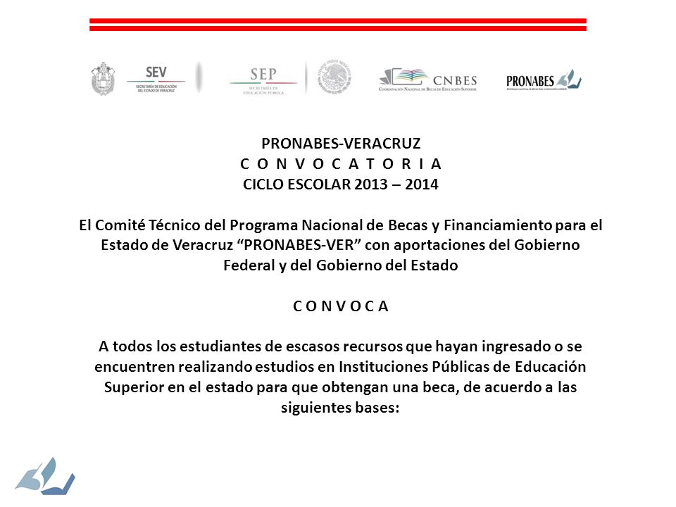 PRONABES-VERACRUZ C O N V O C A T O R I A. CICLO ESCOLAR 2013 –
