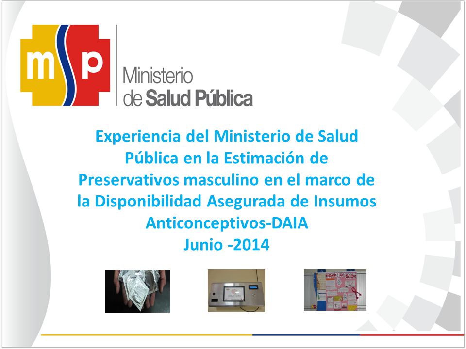 Experiencia del Ministerio de Salud Pública en la Estimación de Preservativos masculino en el marco de la Disponibilidad Asegurada de Insumos Anticonceptivos-DAIA