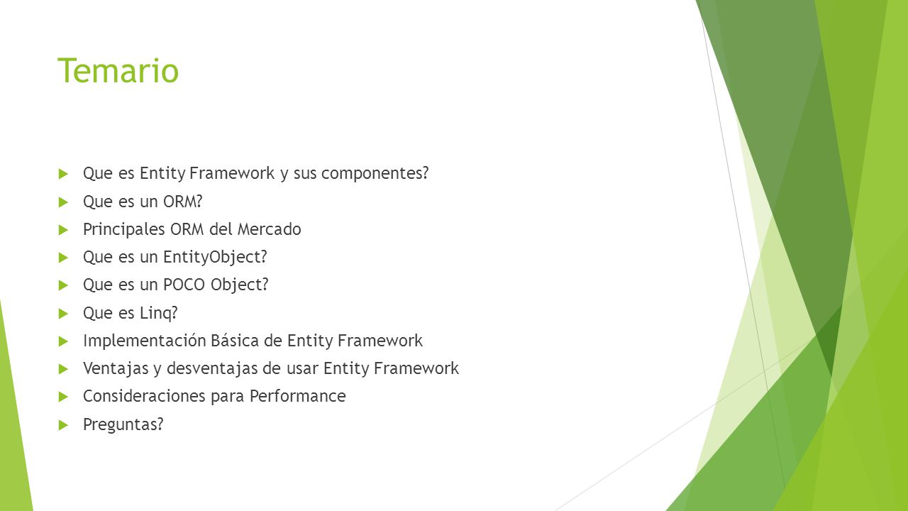 Temario Que es Entity Framework y sus componentes Que es un ORM