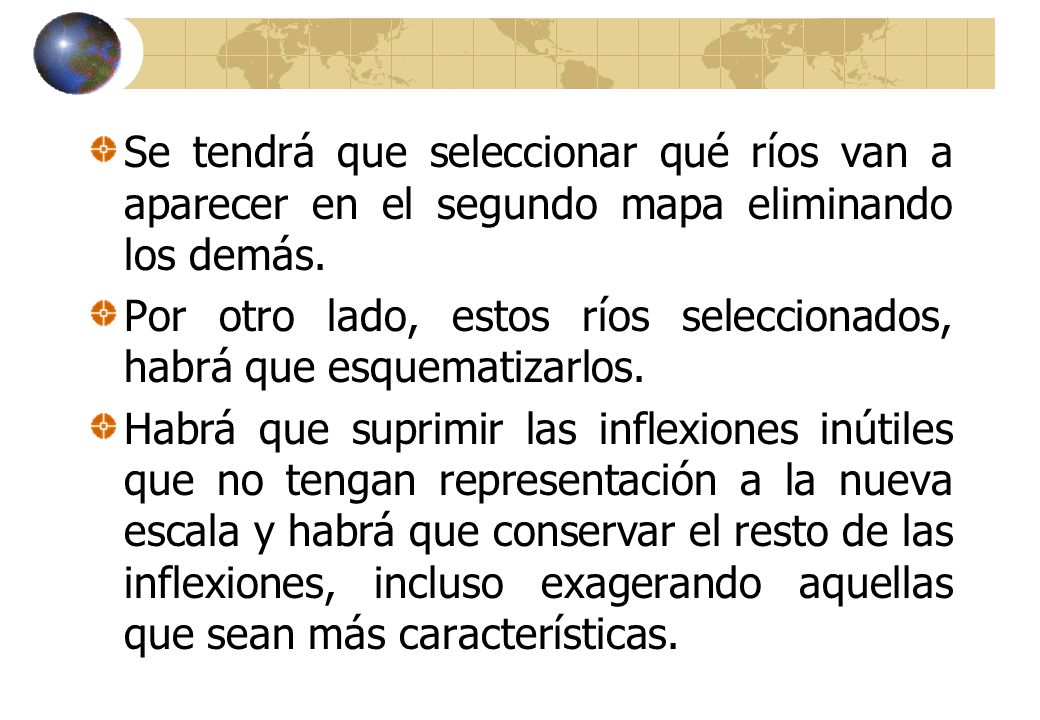 Se tendrá que seleccionar qué ríos van a aparecer en el segundo mapa eliminando los demás.
