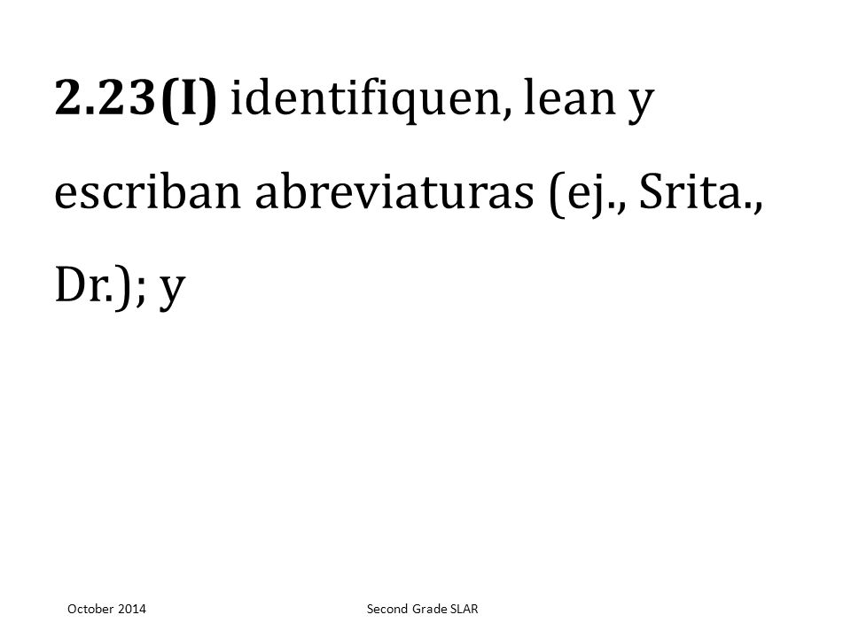 2. 23(I) identifiquen, lean y escriban abreviaturas (ej. , Srita. , Dr