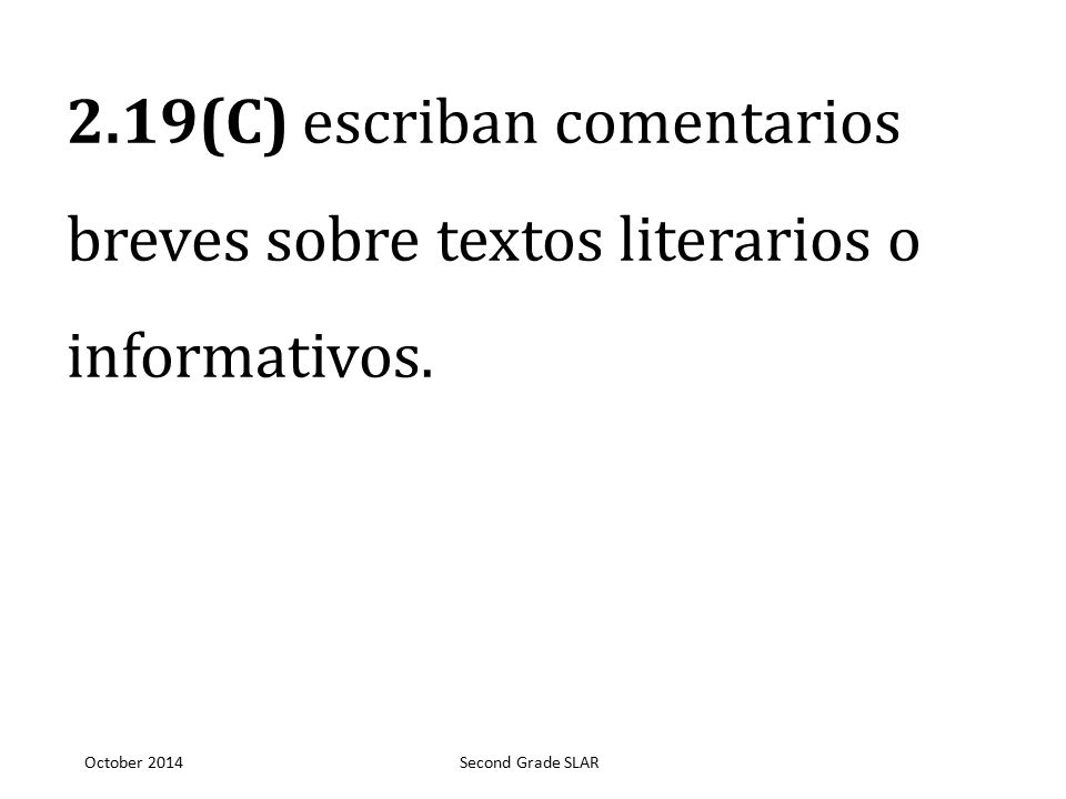 2.19(C) escriban comentarios breves sobre textos literarios o informativos.