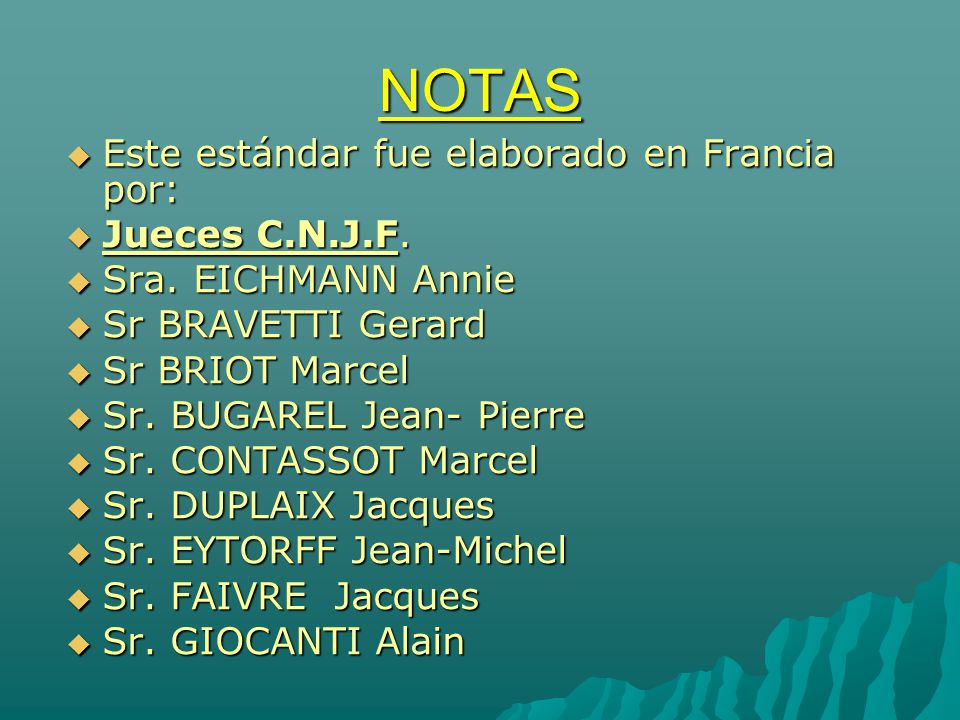 NOTAS Este estándar fue elaborado en Francia por: Jueces C.N.J.F.