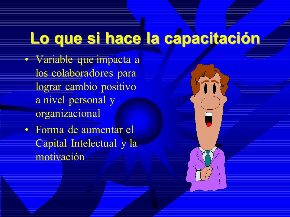 Lo que si hace la capacitación