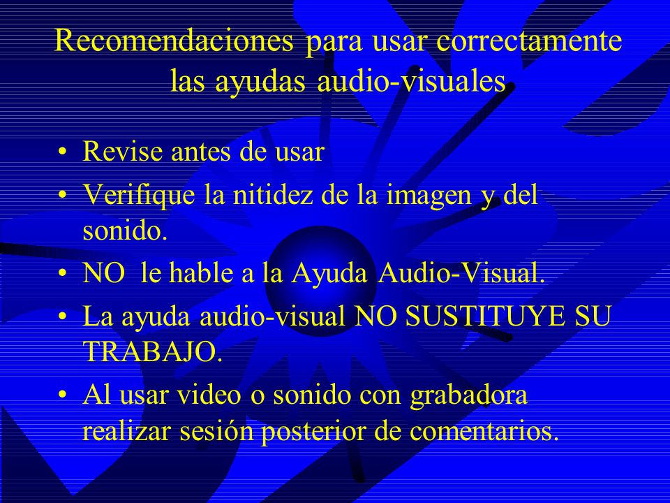 Recomendaciones para usar correctamente las ayudas audio-visuales